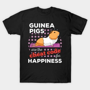 Guinea pig are the cheat code for Happiness T-Shirt